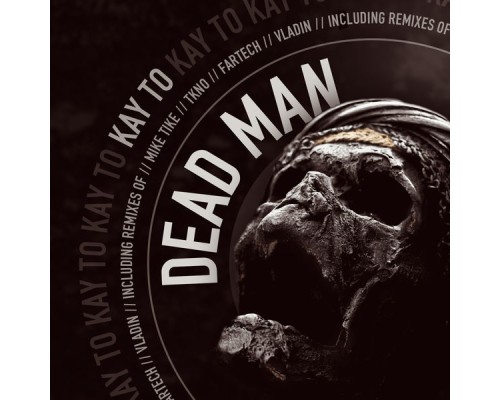 Kay To - Dead Man