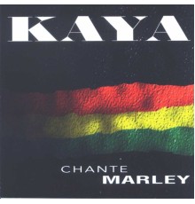 Kaya - Kaya chante Marley