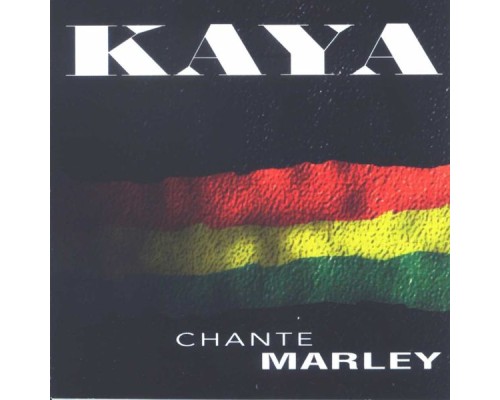 Kaya - Kaya chante Marley