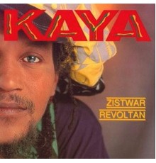 Kaya - Zistwar revoltan