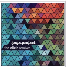 Kaya Project - The Elixir Remixes