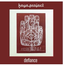 Kaya Project - Defiance