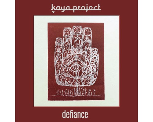 Kaya Project - Defiance