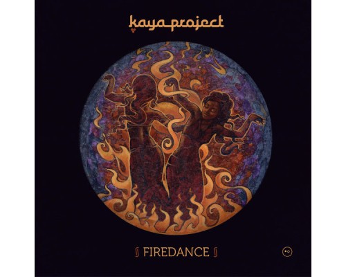 Kaya Project - Firedance