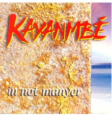 Kayambé - In not manyer