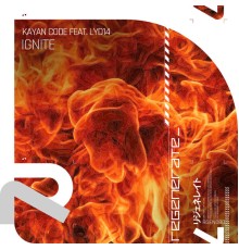 Kayan Code featuring Lyd14 - Ignite