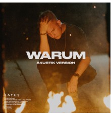 Kayef - Warum (Akustik Version)