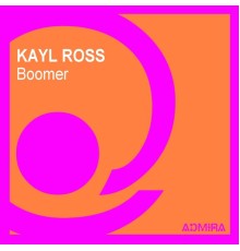 Kayl Ross - Boomer