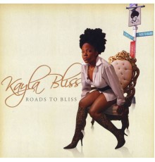 Kayla Bliss - Roads To Bliss