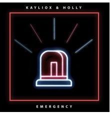 Kayliox & Holly - Emergency