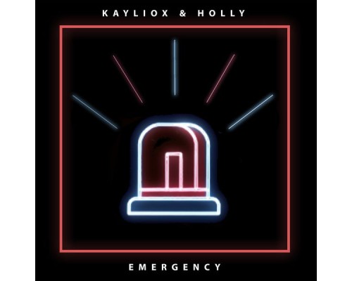 Kayliox & Holly - Emergency