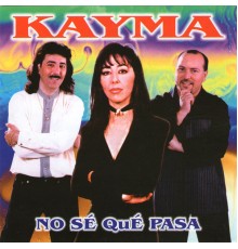 Kayma - No Sé Qué Pasa