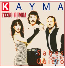 Kayma - Sabes Que Te Quiero