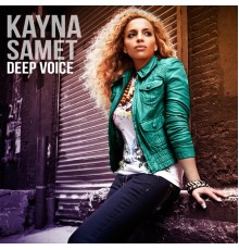 Kayna Samet - Deep Voice