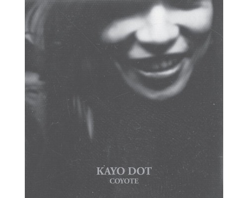 Kayo Dot - Coyote