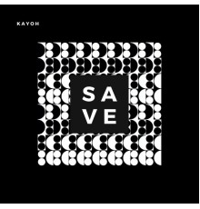 Kayoh - Save