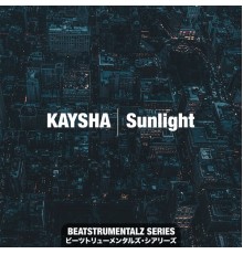 Kaysha - Sunlight (Beatstrumentalz)