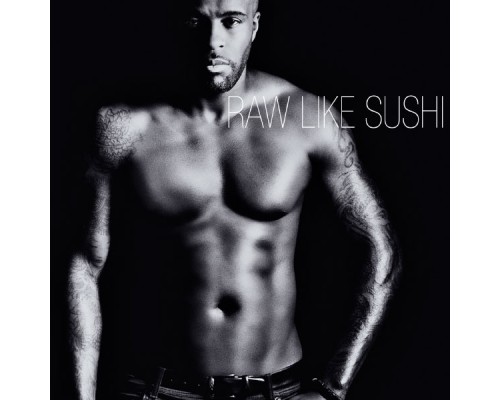 Kaysha - Raw Like Sushi Kaysha - Raw Like Sushi