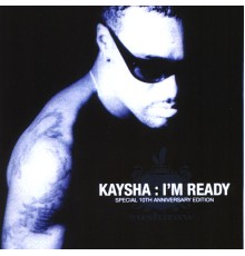 Kaysha - I'm Ready