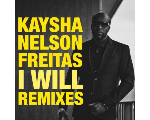 Kaysha - I Will (Remixes)