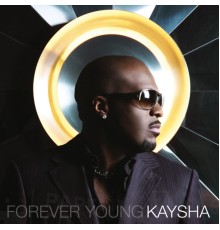 Kaysha - Forever Young