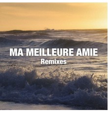 Kaysha - Ma meilleure amie (Remixes)