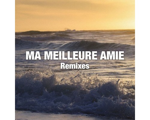 Kaysha - Ma meilleure amie (Remixes)