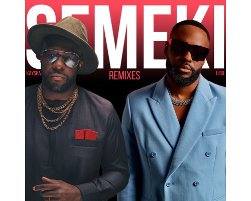 Kaysha, Hiro - Semeki (Remixes)