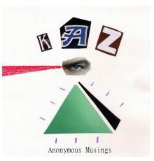 Kaz - Anonymous Musings