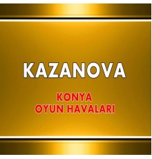 Kazanova - Konya Oyun Havları