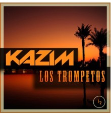 Kazim - Los Trompetos