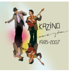 Kazino - Around My Dream 1985-2007