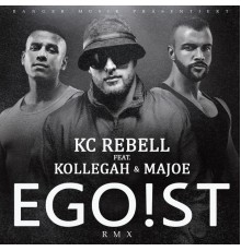 Kc Rebell - Egoist