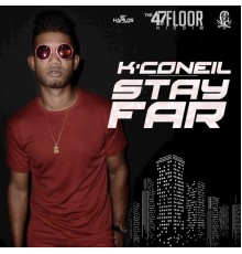 Kconeil - Stay Far - Single