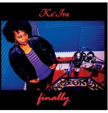 Ke'Ira - Finally