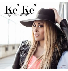 KeKe Wyatt - Ke'Ke'