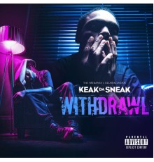 Keak da Sneak - Withdrawl