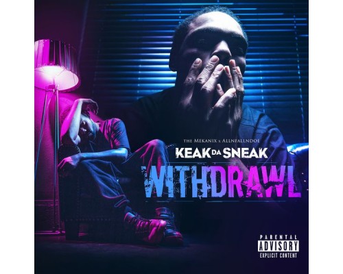 Keak da Sneak - Withdrawl