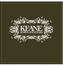 Keane - Hopes And Fears