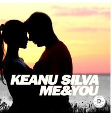 Keanu Silva - Me & You