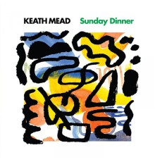 Keath Mead - Sunday Dinner