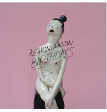 Keaton Henson - Birthdays (Deluxe)