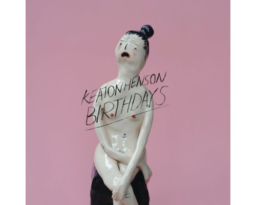 Keaton Henson - Birthdays (Deluxe)