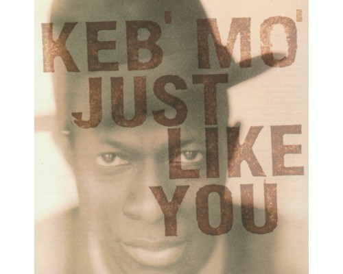 Keb' Mo' - Just like you