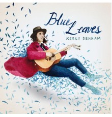 Keely Denham - Blue Leaves