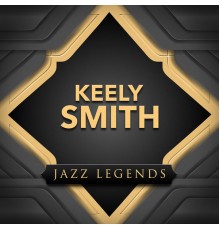 Keely Smith - Jazz Legends