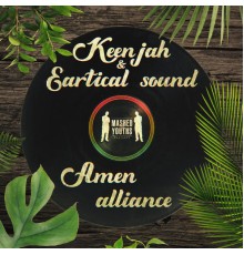 Keenjah, Eartical Sound - Amen Alliance