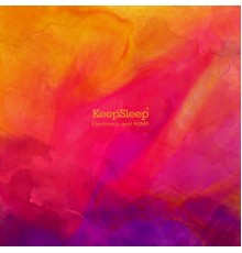 KeepSleep - Electronic and ASMR