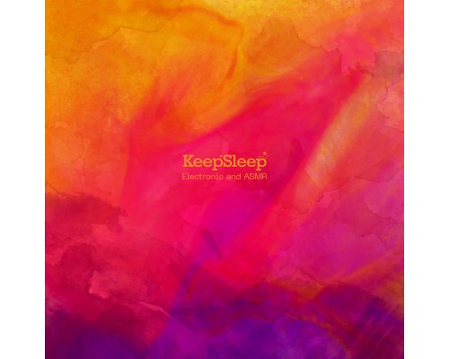 KeepSleep - Electronic and ASMR