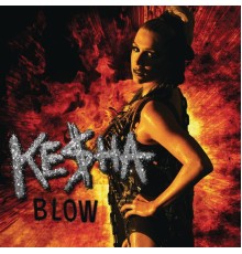 Ke$ha - Blow